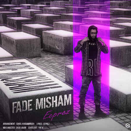 Eeprez Fade Misham Music fa.com دانلود آهنگ ایپرض فید میشم