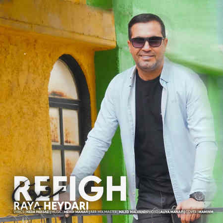 Raya Heydari Refigh Music fa.com دانلود آهنگ رایا حیدری رفیق