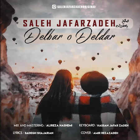 Saleh JafarZadeh Delbar O Deldar Music fa.com دانلود آهنگ صالح جعفرزاده دلبر و دلدار