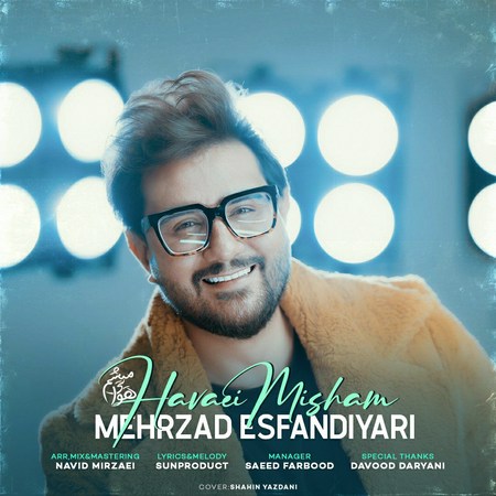 Mehrzad Esfandiari Havaei Misham Music fa.com دانلود آهنگ مهرزاد اسفندیاری هوایی میشم