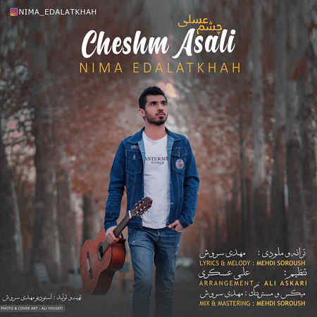 Nima Edalatkhah Cheshm Asali Music fa.com دانلود آهنگ نیما عدالت خواه چشم عسلی