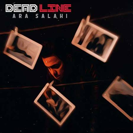 Ara Salahi Dead Line Music fa.com دانلود آهنگ آرا صلاحی دد لاین