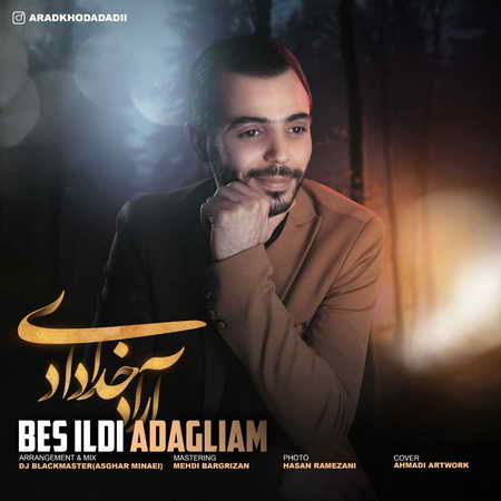 Arad Khodadadi Bes Ildi Adagliam Music fa.com دانلود آهنگ آراد خدادادی بش ايلدی آداقليام