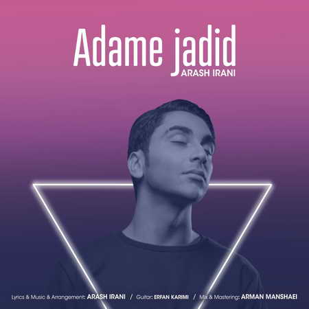 Arash Irani Adame Jadid Music fa.com دانلود آهنگ آرش ایرانی آدم جدید