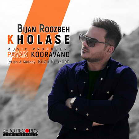 Bijan Roozbeh Kholase Music fa.com دانلود آهنگ بیژن روزبه خلاصه