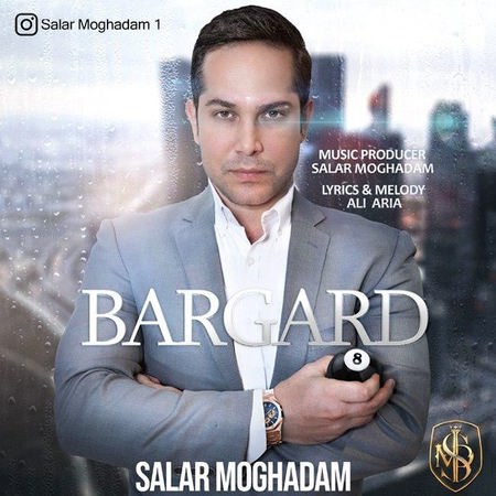 Salar Moghadam Bargard Cover Music fa.com دانلود آهنگ سالار مقدم برگرد