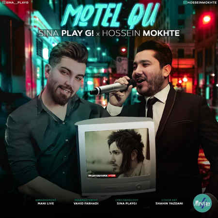 Sina PlayG Ft Hossein Mokhte Motel Qu Music fa.com دانلود آهنگ سینا پلی جی و حسین مخته متل قو