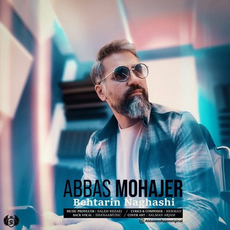 Abbas Mohajer Behtarin Naghashi Music fa.com دانلود آهنگ عباس مهاجر بهترین نقاشی