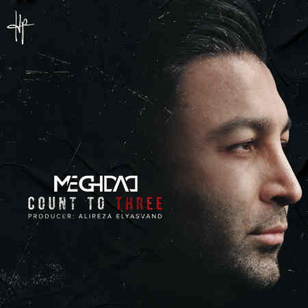 Meghdad Count to Three Music fa.com دانلود آهنگ مقداد Count to Three