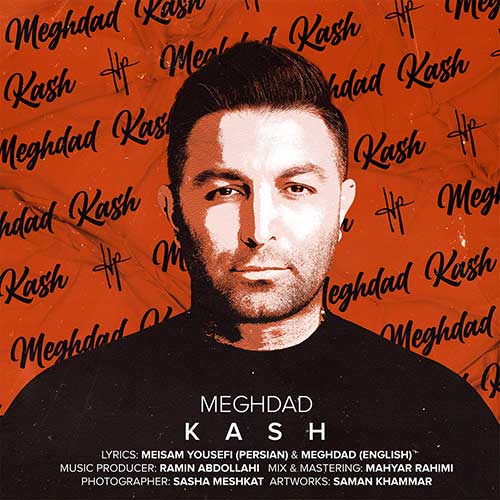 Meghdad Kash Music fa.com دانلود آهنگ مقداد کاش